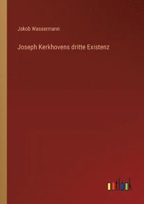 bokomslag Joseph Kerkhovens dritte Existenz