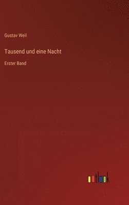 Gustav Weil - Tausend und eine Nacht, Inbunden