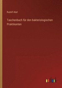 bokomslag Taschenbuch fur den bakteriologischen Praktikanten