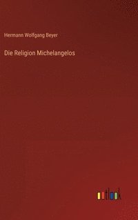 bokomslag Die Religion Michelangelos