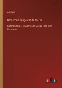 bokomslag Calderons ausgewählte Werke