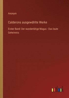 bokomslag Calderons ausgewählte Werke