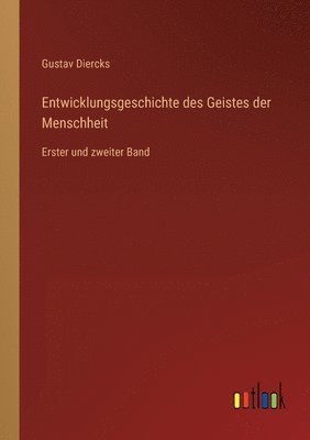 bokomslag Entwicklungsgeschichte des Geistes der Menschheit