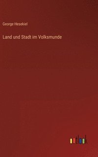 bokomslag Land und Stadt im Volksmunde