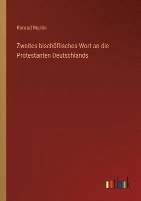 Zweites bischoeflisches Wort an die Protestanten Deutschlands 1