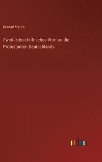 bokomslag Zweites bischflisches Wort an die Protestanten Deutschlands