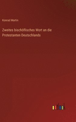 Zweites bischöflisches Wort an die Protestanten Deutschlands 1