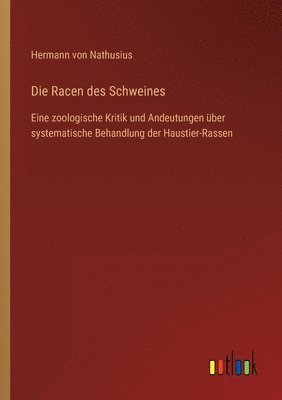 bokomslag Die Racen des Schweines