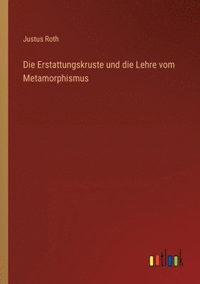 bokomslag Die Erstattungskruste und die Lehre vom Metamorphismus