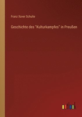 Geschichte des Kulturkampfes in Preußen