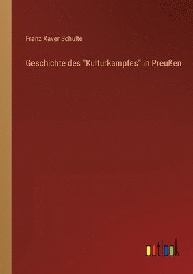 Geschichte des Kulturkampfes in Preussen 1