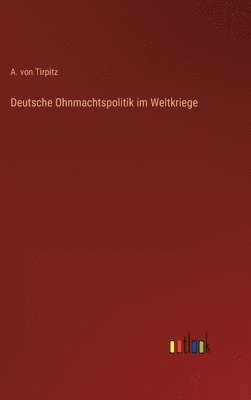 bokomslag Deutsche Ohnmachtspolitik im Weltkriege