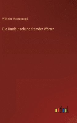 bokomslag Die Umdeutschung fremder Wrter