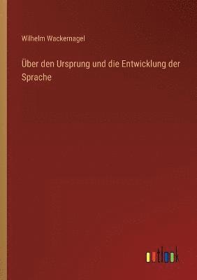 bokomslag UEber den Ursprung und die Entwicklung der Sprache