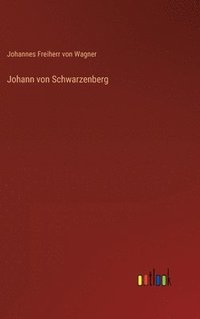 bokomslag Johann von Schwarzenberg