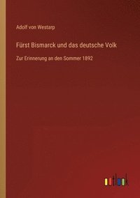 bokomslag Furst Bismarck und das deutsche Volk