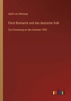 bokomslag Furst Bismarck und das deutsche Volk