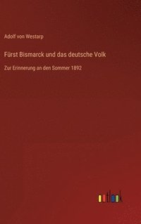 bokomslag Frst Bismarck und das deutsche Volk