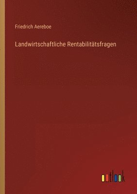 bokomslag Landwirtschaftliche Rentabilitatsfragen