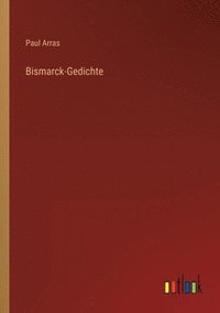 bokomslag Bismarck-Gedichte