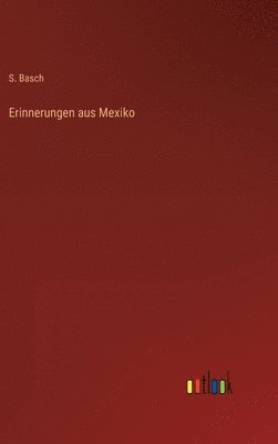 bokomslag Erinnerungen aus Mexiko