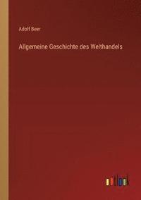 bokomslag Allgemeine Geschichte des Welthandels