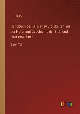 bokomslag Handbuch des Wissenswürdigkeiten aus der Natur und Geschichte der Erde und ihrer Bewohner