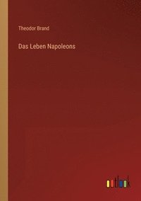 bokomslag Das Leben Napoleons