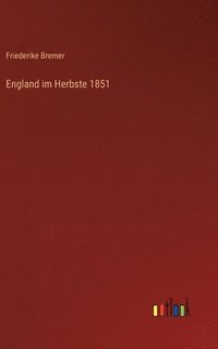 bokomslag England im Herbste 1851