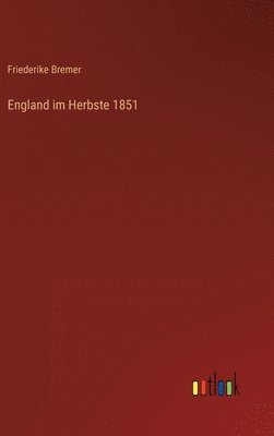 England im Herbste 1851 1