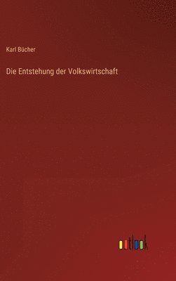 bokomslag Die Entstehung der Volkswirtschaft