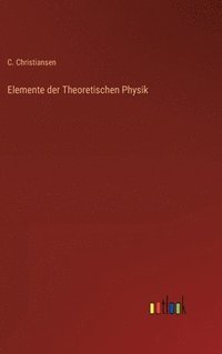 bokomslag Elemente der Theoretischen Physik