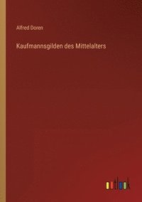 bokomslag Kaufmannsgilden des Mittelalters