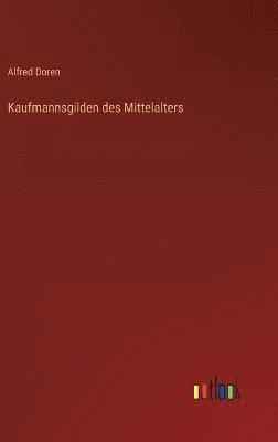 bokomslag Kaufmannsgilden des Mittelalters