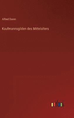 Kaufmannsgilden des Mittelalters 1