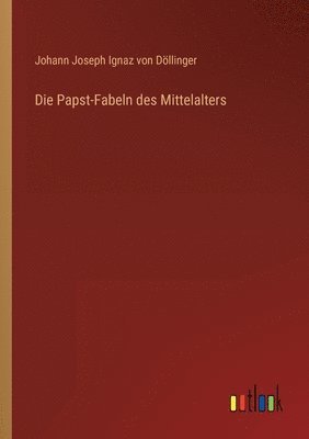 Papst-Fabeln des Mittelalters