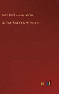 Papst-Fabeln des Mittelalters