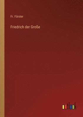 bokomslag Friedrich der Große