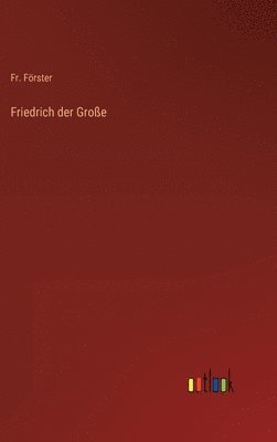 bokomslag Friedrich der Groe