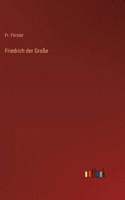 bokomslag Friedrich der Große
