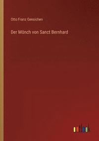 bokomslag Der Mnch von Sanct Bernhard