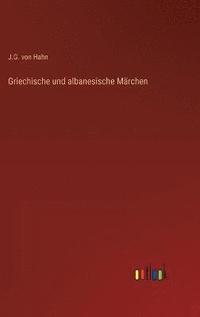 bokomslag Griechische und albanesische Mrchen