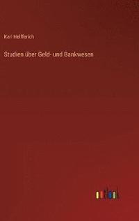 bokomslag Studien ber Geld- und Bankwesen