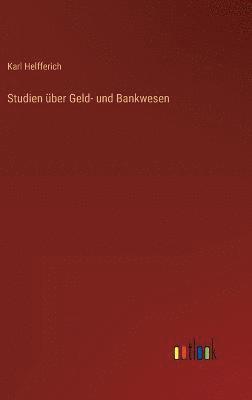 bokomslag Studien ber Geld- und Bankwesen