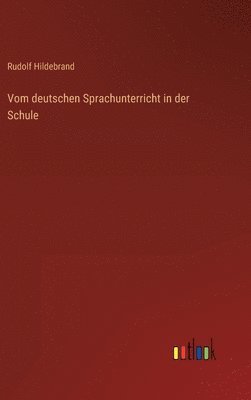 bokomslag Vom deutschen Sprachunterricht in der Schule