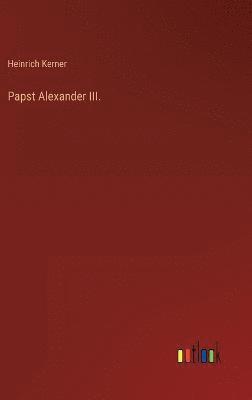 bokomslag Papst Alexander III.