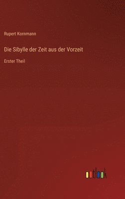 bokomslag Die Sibylle der Zeit aus der Vorzeit