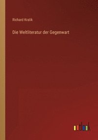 bokomslag Die Weltliteratur der Gegenwart