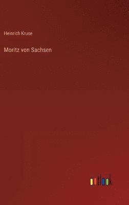 bokomslag Moritz von Sachsen