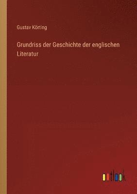 bokomslag Grundriss der Geschichte der englischen Literatur